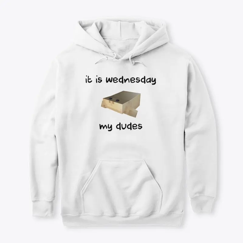 It Is Wednesday My Dudes